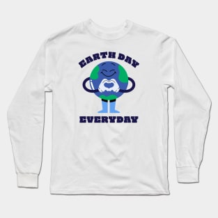 Earth Day Everyday Long Sleeve T-Shirt